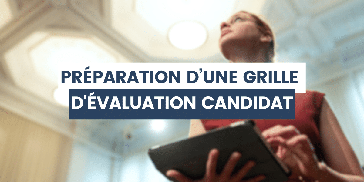 RH qui utilise une grille d'évaluation candidat