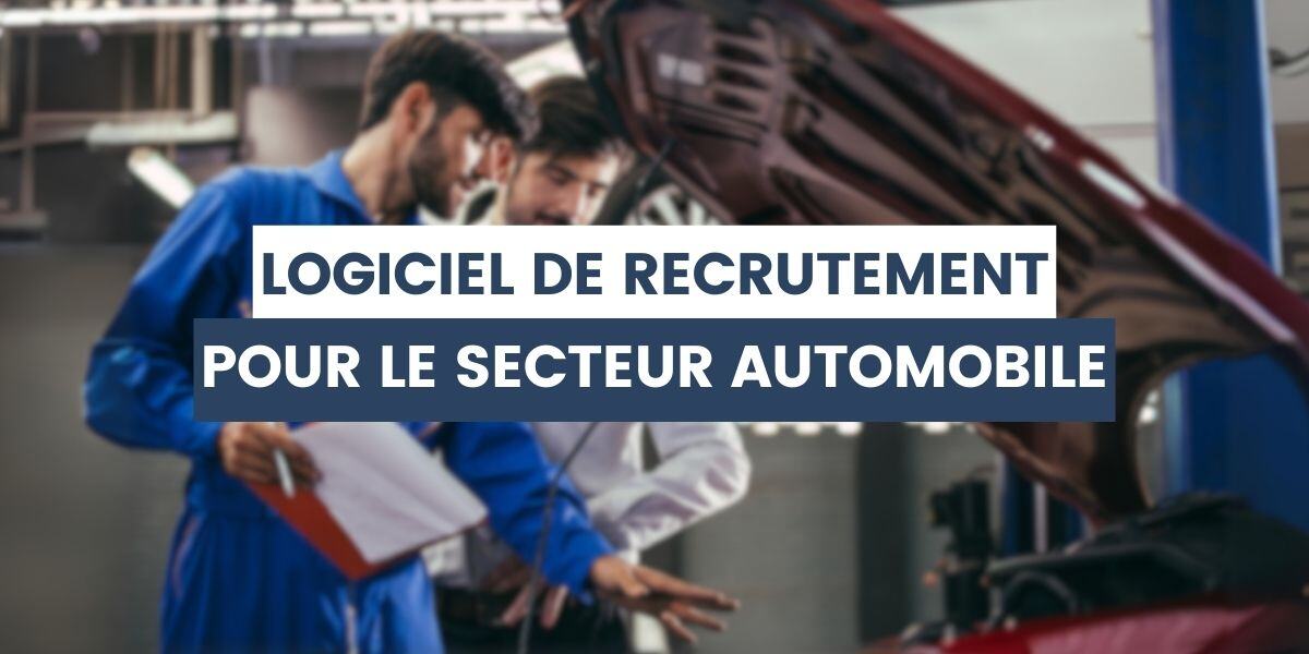 logiciel de recrutement pour secteur de l'automobile