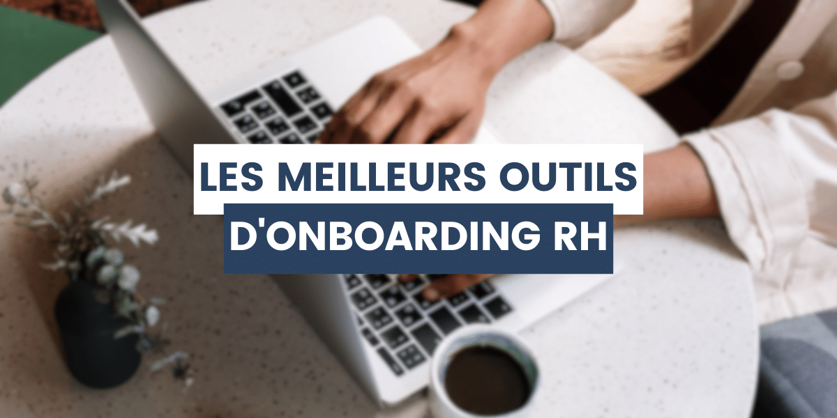 RH utilise meilleurs outils d'onboarding