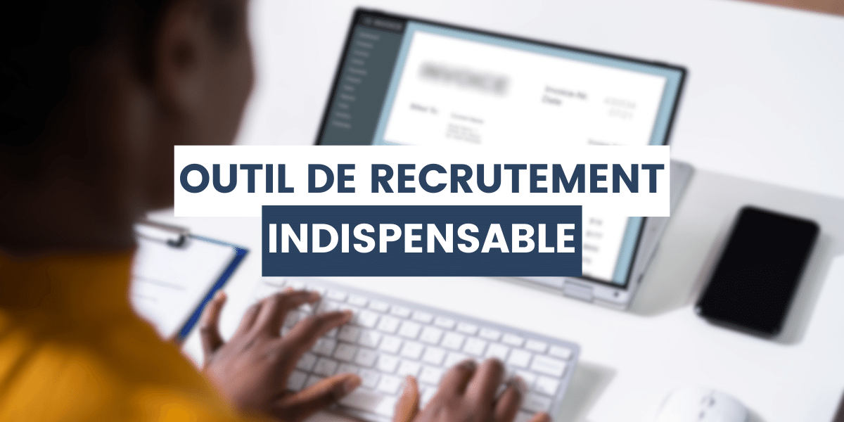 RH qui cherche l'outil de recrutement indispensable