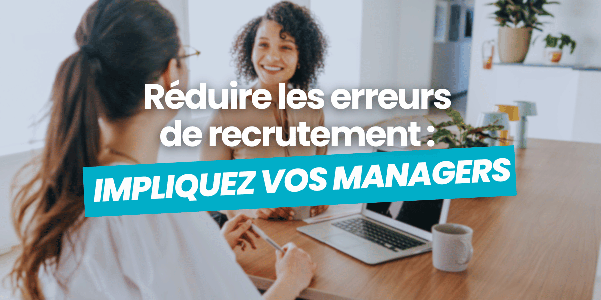 réduire les erreurs de recrutement 