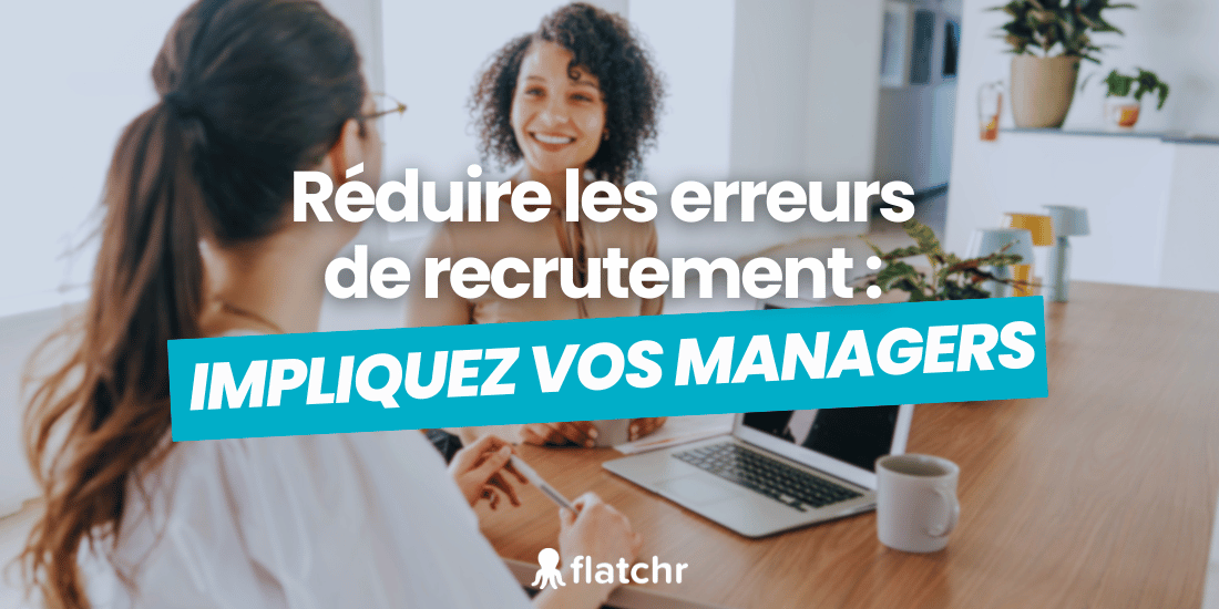 réduire les erreurs de recrutement - article de blog flatchr