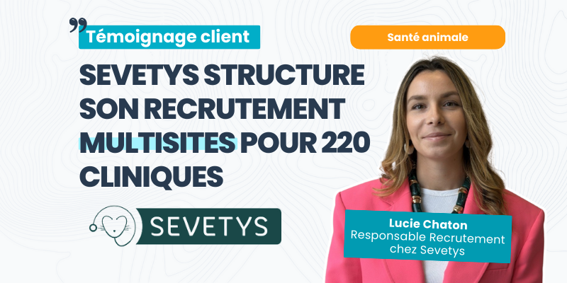 temoignage client sevetys recrutement flatchr