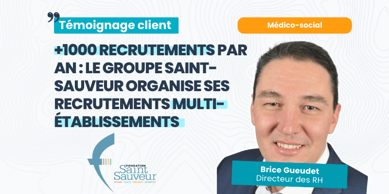 Groupe Saint-Sauveur témoignage client recrutement flatchr