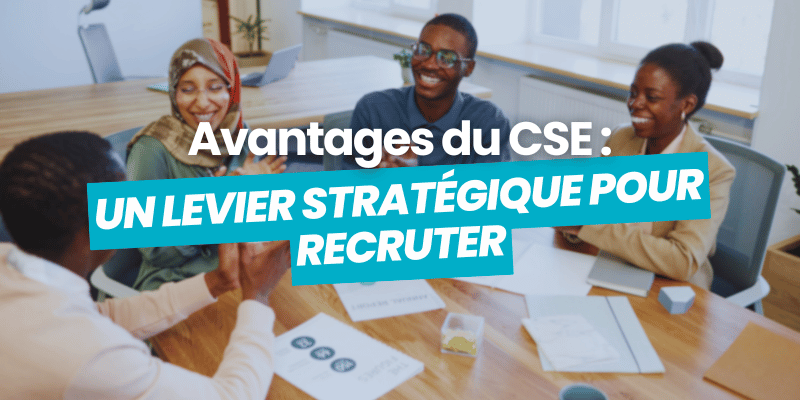 avantages cse pour recruter article de blog flatchr