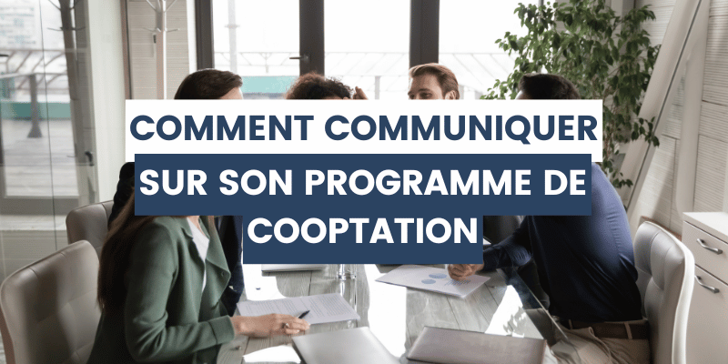 comment communiquer son son programme de cooptation