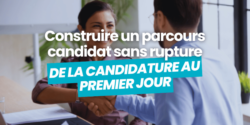 construire parcours candidat sans rupture article de blog flatchr