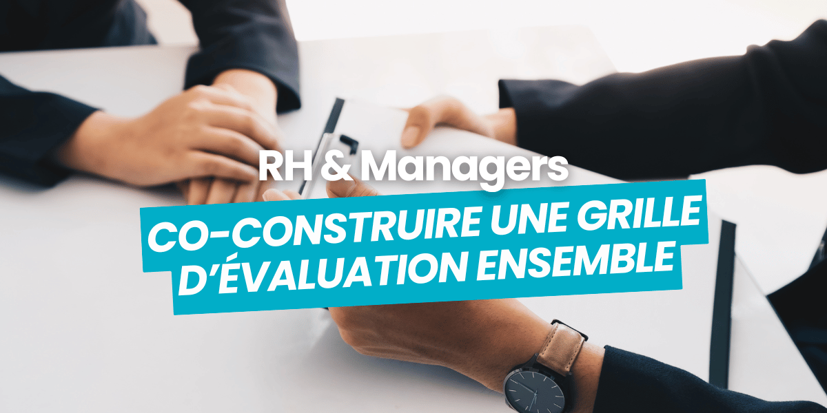 RH et manager co-construire grille d'évaluation article de blog