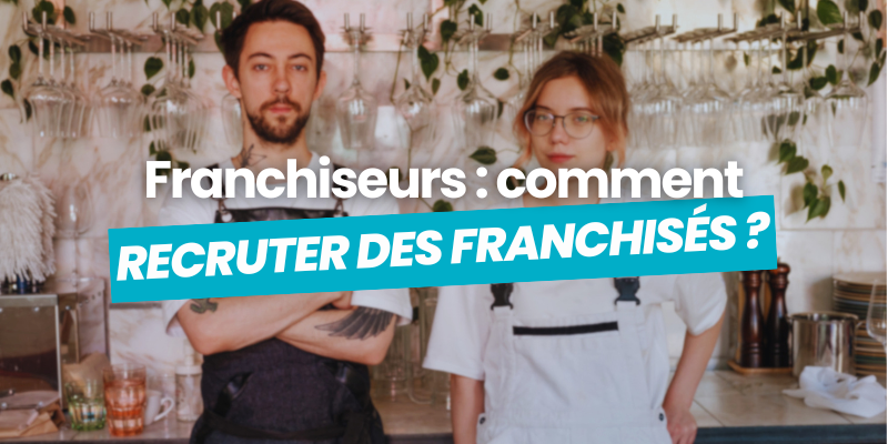 franchiseur recruter des franchisés - article de blog flatchr