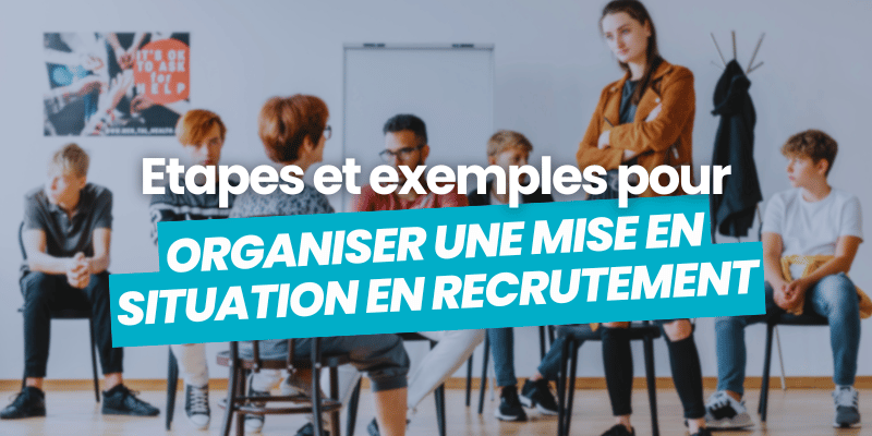 mise en situation recrutement - article de blog flatchr