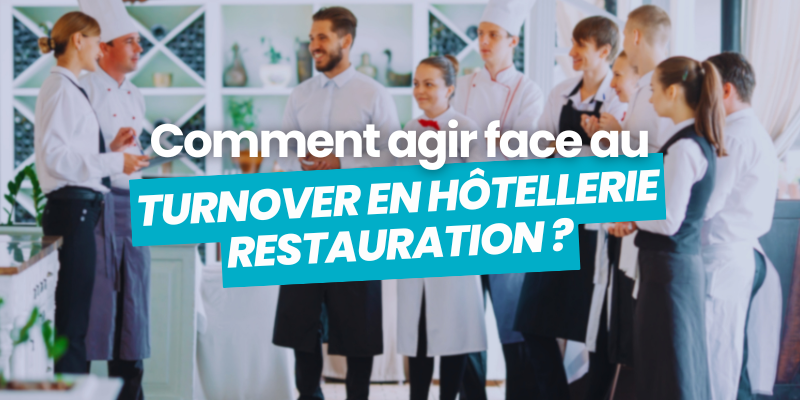 turnover hotellerie restauration - article de blog flatchr